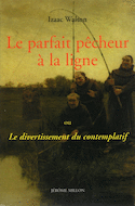 Parfait pêcheur à la ligne (Le) [nouvelle édition]